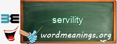 WordMeaning blackboard for servility